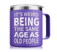 NOWWISH Birthday Gifts for Women, It's Weird Being The Same Age As Old People Funny Gifts for Mom, Wife, Grandma, Best Friend on Mothers Day (14oz, Purple)