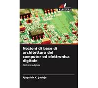 Nozioni di base di architettura dei computer ed elettronica digitale