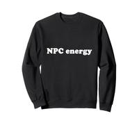 NPC Energy GenZ Humor Meme Ironic Y2K Sweatshirt