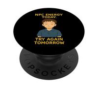 NPC Energy Today Try Again Tomorrow - Cozy Anime Style PopSockets Adhesive PopGrip