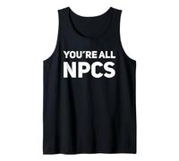 NPC Larping LARP You're All NPCs Funny Tank Top