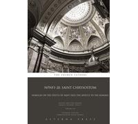 NPNF1-20. Saint Chrysostom: Homilies on the Epistle of Saint Paul the Apostle to the Romans: CE: Volume 20 (NPNF1: 25 Volumes)