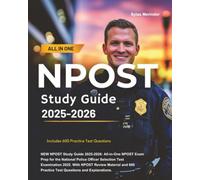 NPOST Study Guide 2025-2026: All-in-One NPOST Exam Prep for the National Police Officer Selection Test Examination 2025. With NPOST Review Material and 600 Practice Test Questions and Explanations