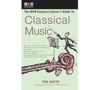 Npr Cur Listeners Guide Class Music (NPR Curious Listener's Guide To...)