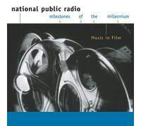 Npr-Milestones of the Millenni - Music In Film