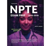 NPTE Exam Prep 2025-2026: All in One NPTE Study Guide 2025 for the National Physical Therapy Examination Certification. With NPTE 2025 Physical Therapy Review & 600 NPTE Practice Questions NPTE