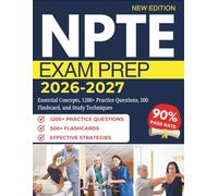 NPTE EXAM PREP 2026-2027: Essential Concepts, 1200+ Practice Questions, 500 Flashcard, and Study Techniques