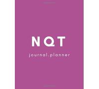 NQT Journal Planner: Daily Weekly Yearly Survival Tracker for an NQT Primary or Secondary School Teacher to be Outstanding and Record Their Progress