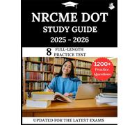 NRCME DOT Study Guide 2025-2026: Your All-in-One Prep to Success with Practice Questions, Detailed Explanations, and Expert Strategies