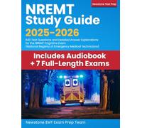 NREMT Study Guide 2025-2026: 840 Test Questions and Detailed Answer Explanations for the NREMT Cognitive Exam (National Registry of Emergency Medical Technicians)