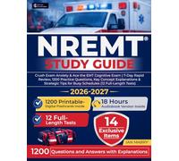 NREMT Study Guide: Crush Exam Anxiety & Ace the EMT Cognitive Exam | 7-Day Rapid Review, 1200 Practice Questions, Key Concept Explanations & Strategic Tips for Busy Schedules (12 Full-Length Tests)