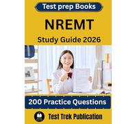 NREMT Test prep Books Study Guide 2026: 200 Practice Questions