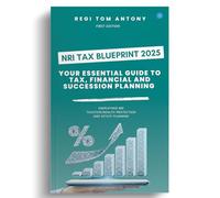 NRI Tax Blueprint 2025
