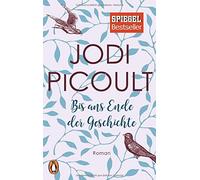 Bis ans Ende der Geschichte: Roman, Picoult, Peschel 9783328100515 New.