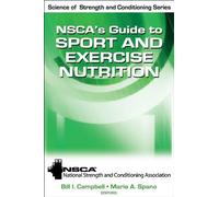 NSCA's Guide to Sport and Exercise Nutrition (Science of Strength and Conditioning Series) (2011-01-18)