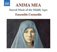 Nsemble Cosmedin – VAR:ANIMA MEA – Sacred Music of the Middle Ages – NAXOS