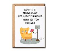 NSLDesigns Happy 17Th Anniversary Like Great Furniture I Chair-Ish You Forever - Funny Furniture Anniversary Card - Cute Happy 17 Year Wedding Anniversary Card