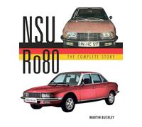 NSU Ro80 - The Complete Story (Crowood Autoclassics Series)
