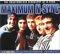 N'sync - Maximum N'Sync [Audio Biography]