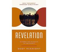 Revelation: Witness and Worship in the World (New Testament Everyday Bible Study Series)