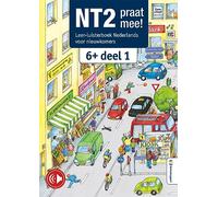 NT2 praat mee!: leer-luisterboek Nederlands voor nieuwkomers 6+