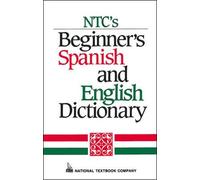 NTC's Beginner's Spanish and English Dictionary