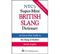 NTC's Super-Mini British Slang Dictionary (McGraw-Hill ESL References)