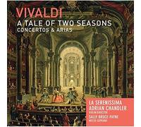 ntonio Vivaldi - Vivaldi: A Tale of Two Seasons - Concertos and Arias [CD]