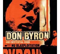 Nu Blaxploitation by Byron, Don, Don Byron And Existential Dred (1998-07-28)