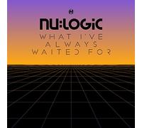 Nu Logic - What I've Always Waited For