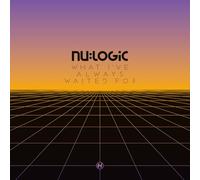 Nu:Logic - What I've Always Waited For (Special Edition) [VINYL]