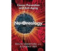 Nu-Oncology; Cancer Prevention and Anti-Aging: Volume 1