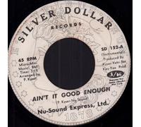 Nu-Sound Express, Ltd. - Ain't It Good Enough-7" 45