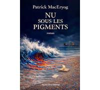NU SOUS LES PIGMENTS: La vérité n'était pas enfouie. Elle patientait.