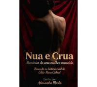 Nua e Crua: Memórias de uma mulher renascida