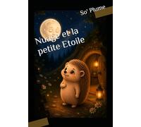 Nuage et la petite Etoile (Nuage le hérisson curieux)
