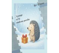 Nuage et le cadeau perdu: 2 (Nuage le hérisson curieux)
