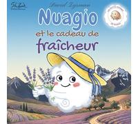 Nuagio et le cadeau de fraîcheur: Une douce histoire du soir sur l'amitié et la nature (Les Petits Voyages de Nuagio)