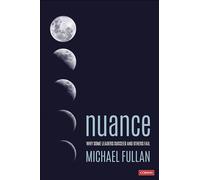 Nuance: Why Some Leaders Succeed and Others Fail