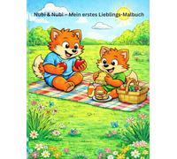 Nubi & Nubi - Mein erstes Lieblings-Malbuch: Ein fröhliches Malbuch voller Spaß, Alltag und Abenteuer