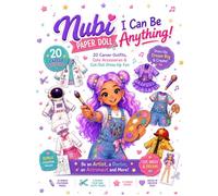 Nubi Paper Doll: I Can Be Anything: 20 Career Outfits, Cute Accessories & Cut-Out Dress-Up Fun | 3 in 1: Color + Cut + Play (Nubi & Kiro World)