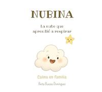 Nubia: La nube que aprendió a respirar (Calma en Familia)