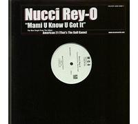 Nucci Rey O - Mami U Know U Got It [12" VINYL]