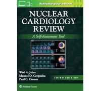 Nuclear Cardiology Review: Print + eBook with Multimedia: A Self-Assessment Tool