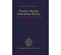 Nuclear Density Functional Theory: 14 (Oxford Studies in Nuclear Physics)