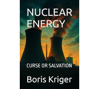 NUCLEAR ENERGY: CURSE OR SALVATION (SCIENCE AND COSMOS)