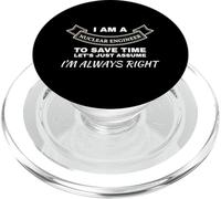 Nuclear Engineer Always Right Science Physics STEM PopSockets PopGrip for MagSafe
