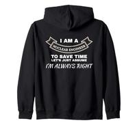 Nuclear Engineer Always Right Science Physics STEM Zip Hoodie