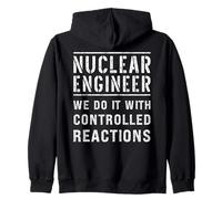 Nuclear Engineer We Do It With Controlled Reactions Zip Hoodie