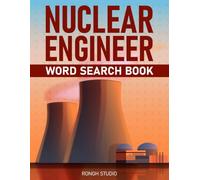Nuclear Engineer Word Search Book: Nuclear Engineering Terms Themed Puzzle Book